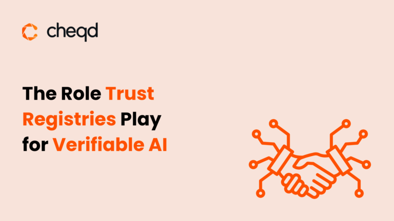 The Role Trust Registries Play for Verifiable AI | cheqd
